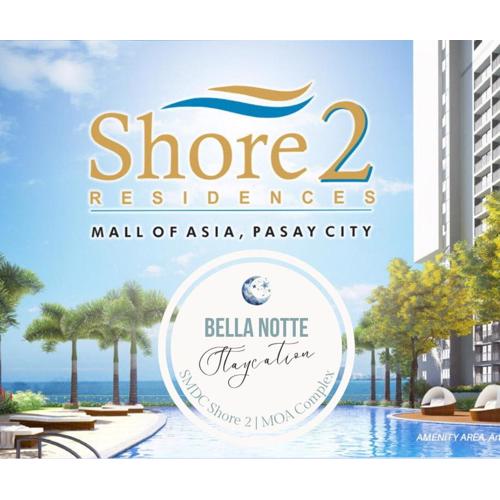 Bella Notte Staycation - SMDC Shore 2 MOA Complex