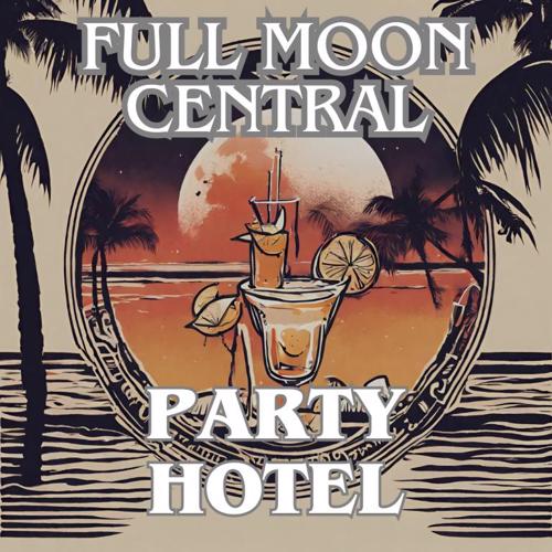 Full Moon Central Party Hotel