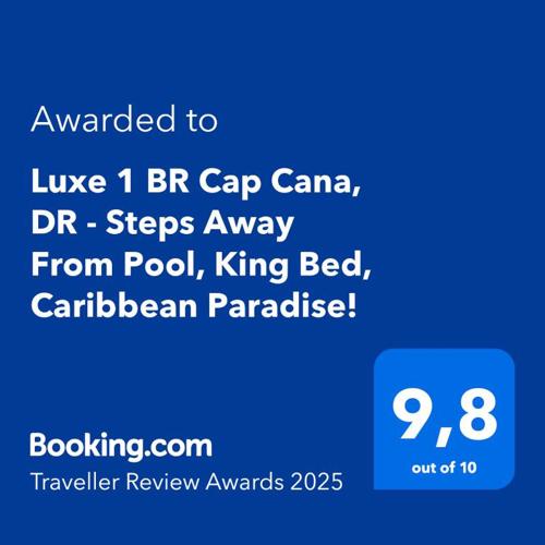 Luxe 1 BR Cap Cana, DR - Steps Away From Pool, King Bed, Caribbean Paradise!