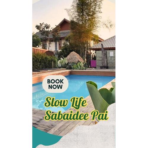 Slow Life Sabaidee Pai